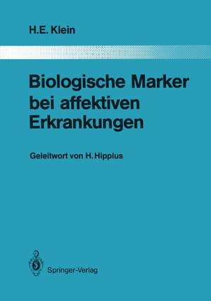 Buchcover Biologische Marker bei affektiven Erkrankungen | Helmfried E. Klein | EAN 9783642829499 | ISBN 3-642-82949-X | ISBN 978-3-642-82949-9
