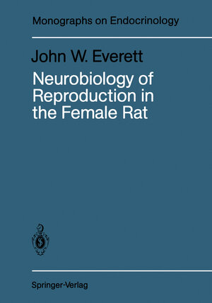 Buchcover Neurobiology of Reproduction in the Female Rat | John W. Everett | EAN 9783642837975 | ISBN 3-642-83797-2 | ISBN 978-3-642-83797-5