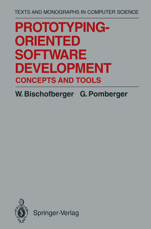 Buchcover Prototyping-Oriented Software Development | Walter R. Bischofberger | EAN 9783642847608 | ISBN 3-642-84760-9 | ISBN 978-3-642-84760-8