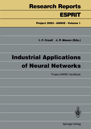 Buchcover Industrial Applications of Neural Networks  | EAN 9783642848377 | ISBN 3-642-84837-0 | ISBN 978-3-642-84837-7