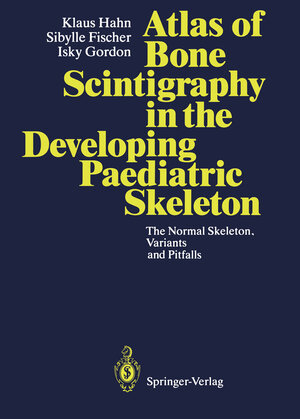 Buchcover Atlas of Bone Scintigraphy in the Developing Paediatric Skeleton | Klaus Hahn | EAN 9783642849459 | ISBN 3-642-84945-8 | ISBN 978-3-642-84945-9