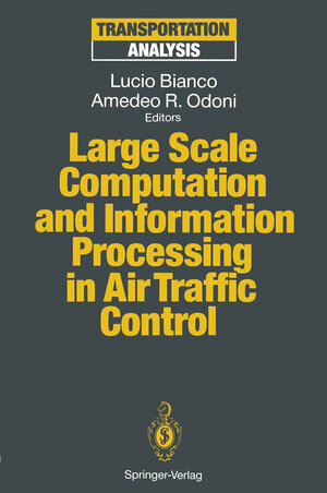 Buchcover Large Scale Computation and Information Processing in Air Traffic Control  | EAN 9783642849800 | ISBN 3-642-84980-6 | ISBN 978-3-642-84980-0