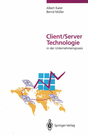 Buchcover Client/Server-Technologie in der Unternehmenspraxis | Albert Karer | EAN 9783642850325 | ISBN 3-642-85032-4 | ISBN 978-3-642-85032-5