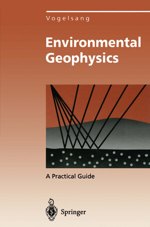 Buchcover Environmental Geophysics | Dieter Vogelsang | EAN 9783642851414 | ISBN 3-642-85141-X | ISBN 978-3-642-85141-4