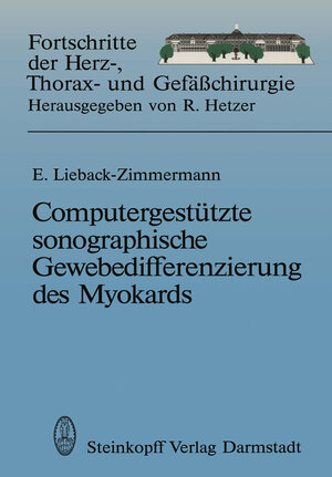 Buchcover Computergestützte sonographische Gewebedifferenzierung des Myokards | Evelin Lieback-Zimmermann | EAN 9783642854248 | ISBN 3-642-85424-9 | ISBN 978-3-642-85424-8