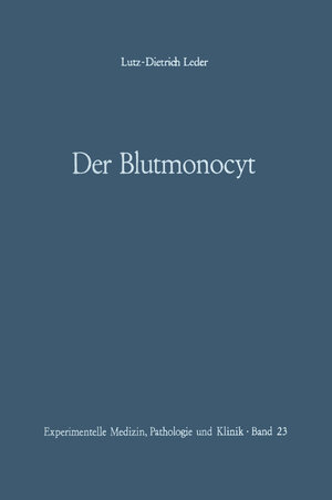 Buchcover Der Blutmonocyt | L. D. Leder | EAN 9783642861185 | ISBN 3-642-86118-0 | ISBN 978-3-642-86118-5