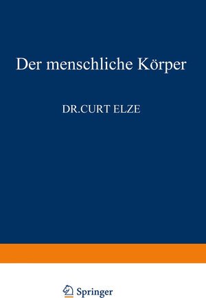 Buchcover Der Menschliche Körper | C. Elze | EAN 9783642861505 | ISBN 3-642-86150-4 | ISBN 978-3-642-86150-5