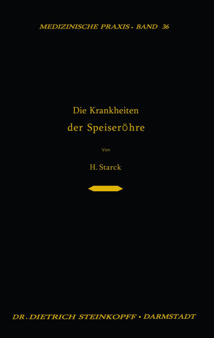 Buchcover Die Krankheiten der Speiseröhre | Hugo Starck | EAN 9783642863004 | ISBN 3-642-86300-0 | ISBN 978-3-642-86300-4