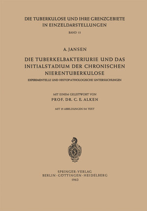 Buchcover Die Tuberkelbakteriurie und das Initialstadium der Chronischen Nierentuberkulose | A. Jansen | EAN 9783642863851 | ISBN 3-642-86385-X | ISBN 978-3-642-86385-1