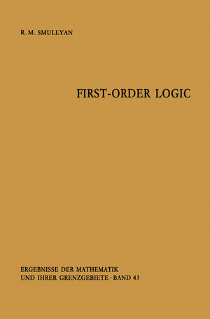 Buchcover First-Order Logic | Raymond R. Smullyan | EAN 9783642867200 | ISBN 3-642-86720-0 | ISBN 978-3-642-86720-0