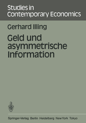 Buchcover Geld und asymmetrische Information | G. Illing | EAN 9783642868078 | ISBN 3-642-86807-X | ISBN 978-3-642-86807-8
