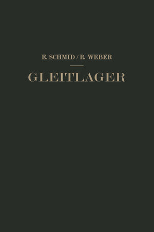 Buchcover Gleitlager | Erich Schmid | EAN 9783642868740 | ISBN 3-642-86874-6 | ISBN 978-3-642-86874-0