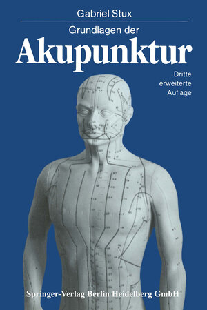 Buchcover Grundlagen der Akupunktur | Gabriel Stux | EAN 9783642868894 | ISBN 3-642-86889-4 | ISBN 978-3-642-86889-4