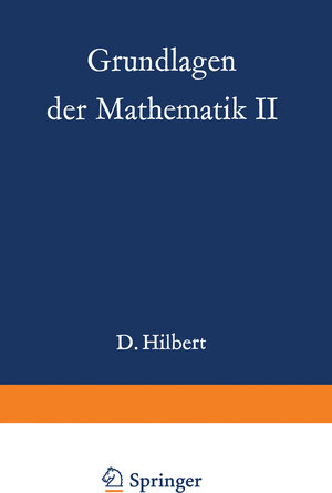 Buchcover Grundlagen der Mathematik II | David Hilbert | EAN 9783642868979 | ISBN 3-642-86897-5 | ISBN 978-3-642-86897-9