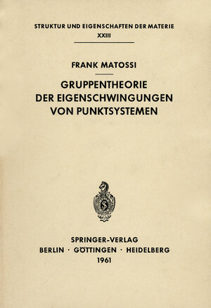 Buchcover Gruppentheorie der Eigenschwingungen von Punktsystemen | Frank Matossi | EAN 9783642869198 | ISBN 3-642-86919-X | ISBN 978-3-642-86919-8