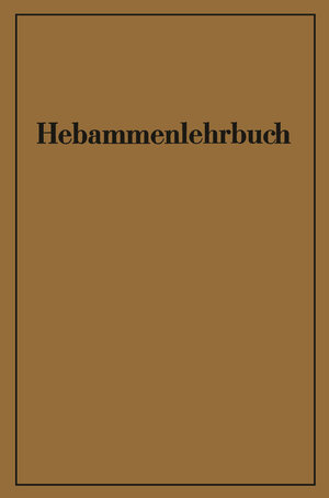 Buchcover Hebammenlehrbuch  | EAN 9783642869884 | ISBN 3-642-86988-2 | ISBN 978-3-642-86988-4