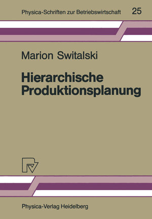 Buchcover Hierarchische Produktionsplanung | Marion Switalski | EAN 9783642869945 | ISBN 3-642-86994-7 | ISBN 978-3-642-86994-5