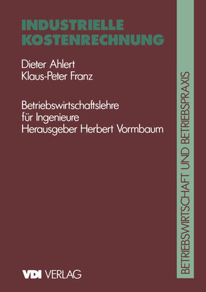 Buchcover Industrielle Kostenrechnung | Dieter Ahlert | EAN 9783642870637 | ISBN 3-642-87063-5 | ISBN 978-3-642-87063-7