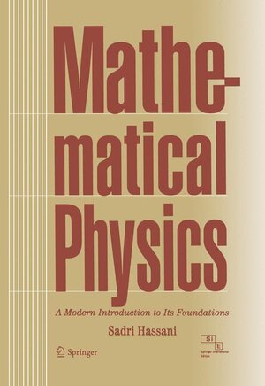 Buchcover Mathematical Physics | Sadri Hassani | EAN 9783642874314 | ISBN 3-642-87431-2 | ISBN 978-3-642-87431-4