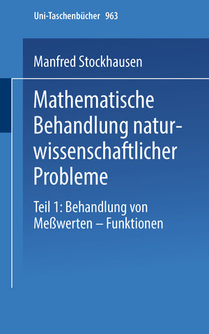 Buchcover Mathematische Behandlung naturwissenschaftlicher Probleme | M. Stockhausen | EAN 9783642874369 | ISBN 3-642-87436-3 | ISBN 978-3-642-87436-9