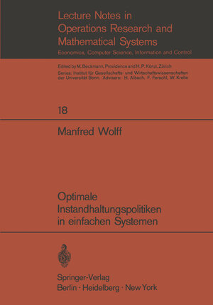 Buchcover Optimale Instandhaltungspolitiken in einfachen Systemen | Manfred Wolff | EAN 9783642877261 | ISBN 3-642-87726-5 | ISBN 978-3-642-87726-1
