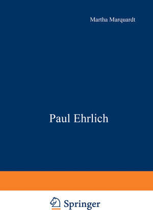 Buchcover Paul Ehrlich | Martha Marquardt | EAN 9783642877988 | ISBN 3-642-87798-2 | ISBN 978-3-642-87798-8