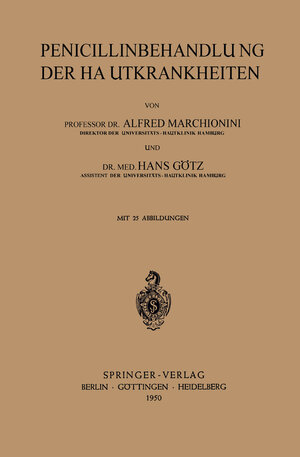 Buchcover Penicillinbehandlung der Hautkrankheiten | A. Marchionini | EAN 9783642878008 | ISBN 3-642-87800-8 | ISBN 978-3-642-87800-8