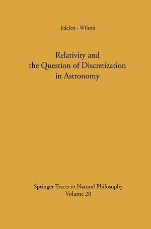 Buchcover Relativity and the Question of Discretization in Astronomy | Dominic G.B. Edelen | EAN 9783642880865 | ISBN 3-642-88086-X | ISBN 978-3-642-88086-5