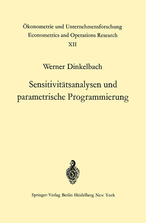 Buchcover Sensitivitätsanalysen und parametrische Programmierung | W. Dinkelbach | EAN 9783642881701 | ISBN 3-642-88170-X | ISBN 978-3-642-88170-1
