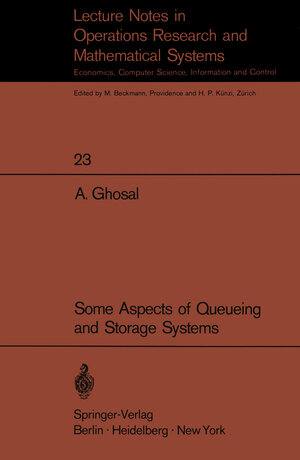 Buchcover Some Aspects of Queueing and Storage Systems | A. Ghosal | EAN 9783642882081 | ISBN 3-642-88208-0 | ISBN 978-3-642-88208-1