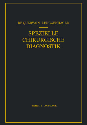 Buchcover Spezielle Chirurgische Diagnostik | F. de Quervain | EAN 9783642882234 | ISBN 3-642-88223-4 | ISBN 978-3-642-88223-4