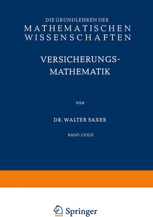 Buchcover Versicherungsmathematik | Walter Saxer | EAN 9783642886300 | ISBN 3-642-88630-2 | ISBN 978-3-642-88630-0