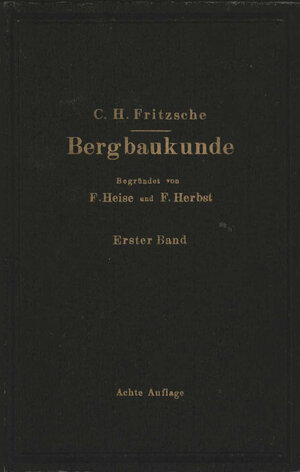 Buchcover Lehrbuch der Bergbaukunde | Carl Hellmut. Fritzsche | EAN 9783642888465 | ISBN 3-642-88846-1 | ISBN 978-3-642-88846-5