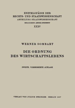 Buchcover Die Ordnung des Wirtschaftslebens | Werner Sombart | EAN 9783642888663 | ISBN 3-642-88866-6 | ISBN 978-3-642-88866-3