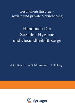 Buchcover Gesundheitsfürsorge Soƶiale und Private Versicherung | A. Gottstein | EAN 9783642888700 | ISBN 3-642-88870-4 | ISBN 978-3-642-88870-0