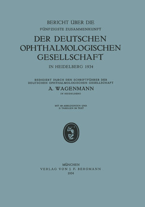 Buchcover Bericht über die Fünfzigste Zusammenkunft der Deutschen Ophthalmologischen Gesellschaft in Heidelberg 1934 | A. Wagenmann | EAN 9783642890482 | ISBN 3-642-89048-2 | ISBN 978-3-642-89048-2