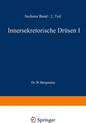 Buchcover Blutgefäss- und Lymphgefässapparat Innersekretorische Drüsen | W. Bargmann | EAN 9783642890857 | ISBN 3-642-89085-7 | ISBN 978-3-642-89085-7