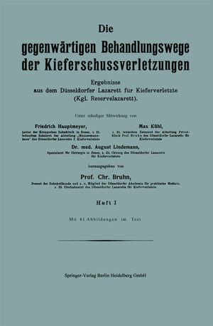 Buchcover Die gegenwärtigen Behandlungswege der Kieferschussverletzungen | Friedrich Hautmeyer | EAN 9783642891663 | ISBN 3-642-89166-7 | ISBN 978-3-642-89166-3