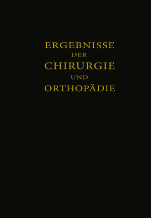 Buchcover Ergebnisse der Chirurgie und Orthopädie | Erwin Payr | EAN 9783642892332 | ISBN 3-642-89233-7 | ISBN 978-3-642-89233-2