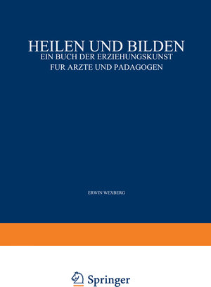 Buchcover Heilen und Bilden | Erwin Adler | EAN 9783642892561 | ISBN 3-642-89256-6 | ISBN 978-3-642-89256-1