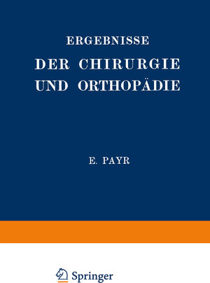 Buchcover Ergebnisse der Chirurgie und Orthopädie | Erwin Payr | EAN 9783642893711 | ISBN 3-642-89371-6 | ISBN 978-3-642-89371-1