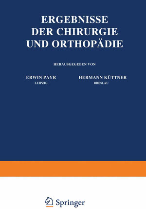 Buchcover Ergebnisse der Chirurgie und Orthopädie | Erwin Payr | EAN 9783642893766 | ISBN 3-642-89376-7 | ISBN 978-3-642-89376-6