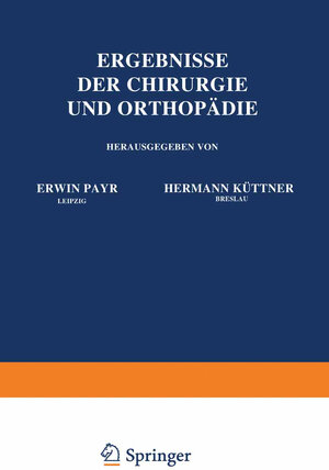 Buchcover Ergebnisse der Chirurgie und Orthopädie | Erwin Payr | EAN 9783642893773 | ISBN 3-642-89377-5 | ISBN 978-3-642-89377-3