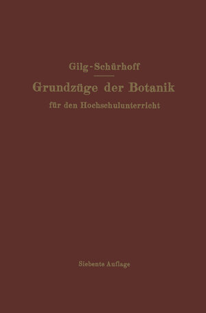 Buchcover Grundzüge der Botanik | Ernst Gilg | EAN 9783642894473 | ISBN 3-642-89447-X | ISBN 978-3-642-89447-3