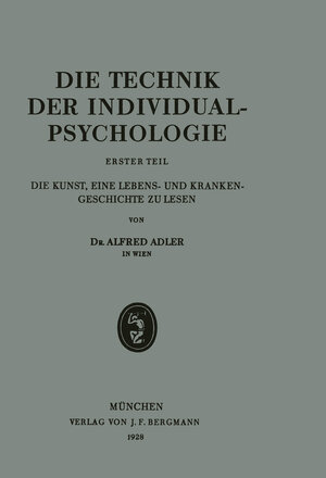 Buchcover Die Technik der Individualpsychologie | Alfred Adler | EAN 9783642894954 | ISBN 3-642-89495-X | ISBN 978-3-642-89495-4