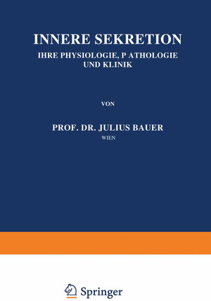 Buchcover Innere Sekretion | Julius Bauer | EAN 9783642895173 | ISBN 3-642-89517-4 | ISBN 978-3-642-89517-3