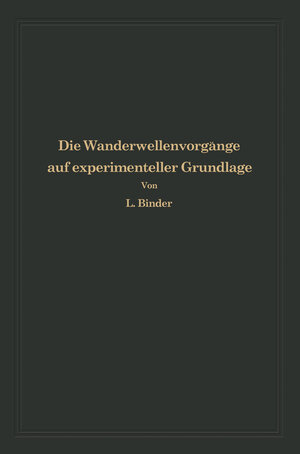 Buchcover Die Wanderwellenvorgänge auf experimenteller Grundlage | Ludwig Binder | EAN 9783642895418 | ISBN 3-642-89541-7 | ISBN 978-3-642-89541-8