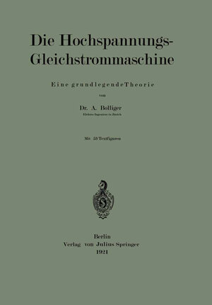 Buchcover Die Hochspannungs-Gleichstrommaschine | A. Bolliger | EAN 9783642895579 | ISBN 3-642-89557-3 | ISBN 978-3-642-89557-9