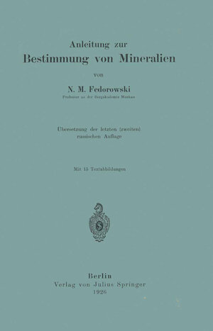 Buchcover Anleitung zur Bestimmung von Mineralien | N.M. Fedorowski | EAN 9783642896682 | ISBN 3-642-89668-5 | ISBN 978-3-642-89668-2