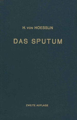 Buchcover Das Sputum | Heinrich von Hoesslin | EAN 9783642898600 | ISBN 3-642-89860-2 | ISBN 978-3-642-89860-0